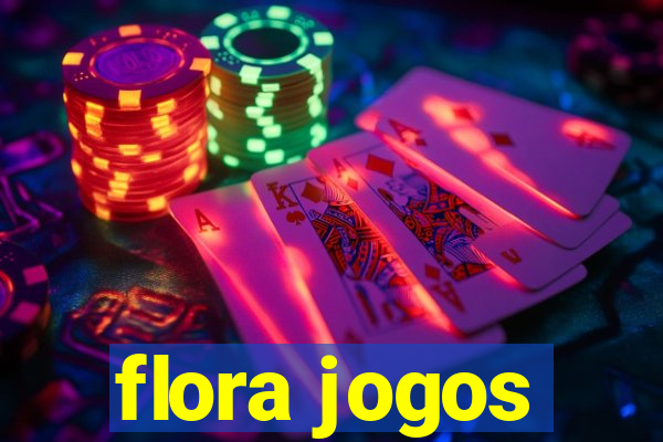 flora jogos